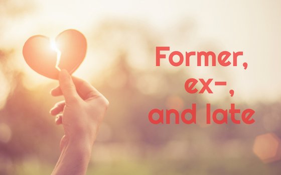 former-ex-late