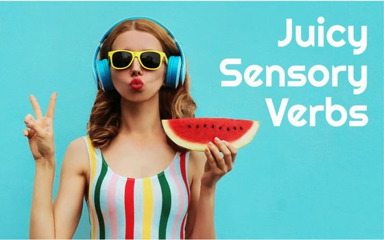 juicy_sensory_verbs